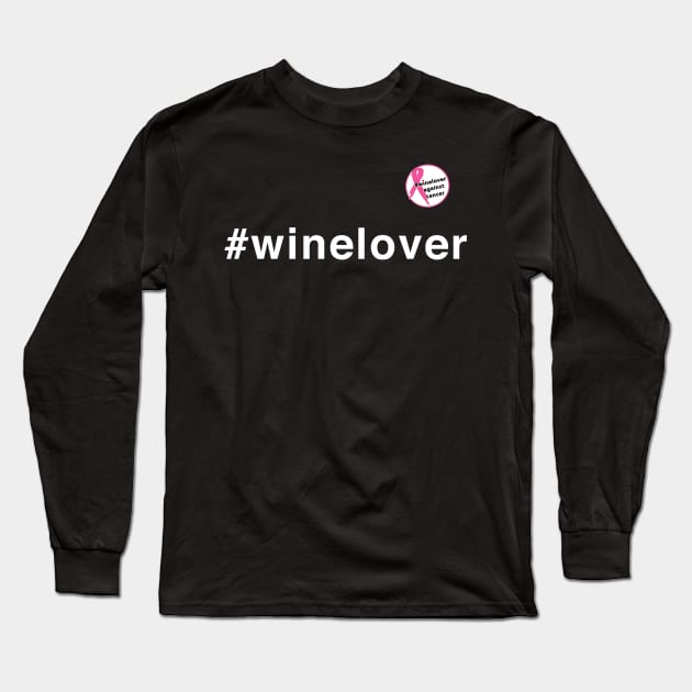 #winelover against cancer pin Long Sleeve T-Shirt by winelover